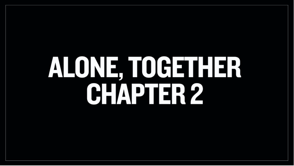 Alone Together 2